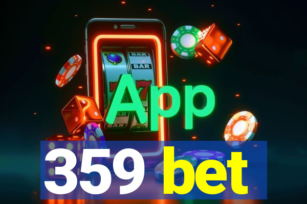 359 bet